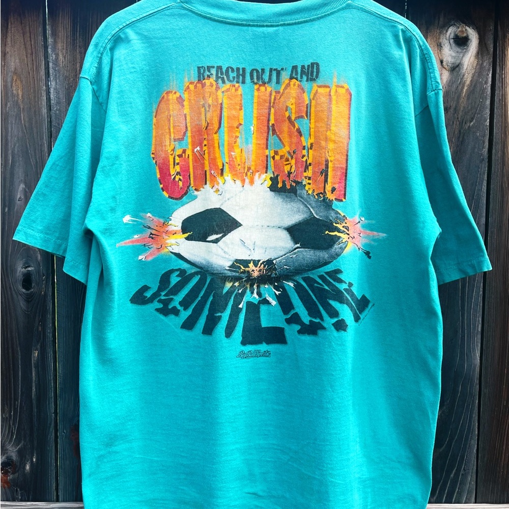 1997 single stitch big ball sports “reach out and crush someone” soccer t-shirt.
